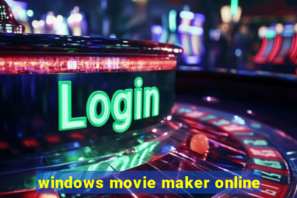 windows movie maker online